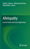 Allelopathy: Current Trends and Future Applications 3642426956 Book Cover