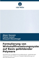 Formulierung von Wirkstofffreisetzungssystemen auf Basis gelbildender Polymere (German Edition) 6630087283 Book Cover