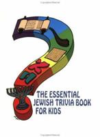 The Essential Jewish Trivia Book for Kids 0943706297 Book Cover
