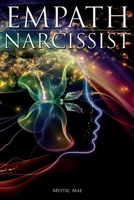 Empath and Narcissist; A Survival Guide For Highly Sensitive People, Avoid Toxic Codependency, Narcissistic Relationship Manipulators & Stop Feeling T 1915002478 Book Cover