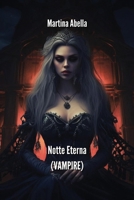 Notte Eterna (VAMPIRE) (Italian Edition) B0CSPMVG6L Book Cover