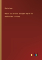 Ueber das Wesen und den Werth des wedischen Accents 3368027026 Book Cover