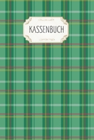 Kassenbuch: zum einfachen erfassen von Einnahmen und Ausgaben / Selbstständige / Kleinunternehmer / Privat / Grün kariert (German Edition) 1674137036 Book Cover
