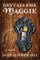 Dey Calls Me Maggie 1500614068 Book Cover