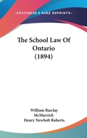 The School Law Of Ontario 0469199857 Book Cover