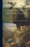 Compléments de Buffon Volume t 2 1022748777 Book Cover