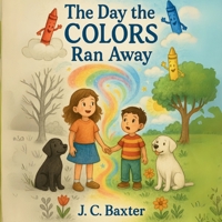 The Day the Colors Ran Away B0F9GK1FC2 Book Cover