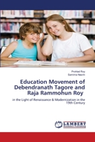 Mouvement pour l'éducation de Debendranath Tagore et Raja Rammohun Roy: à la lumière de la Renaissance et de la modernisation au 19ème siècle 6206156745 Book Cover