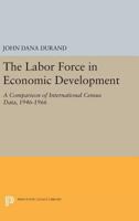 Labor Force in Economic Development 0691617503 Book Cover