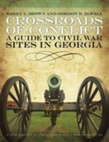 Crossroads of Conflict: A Guide to Civil War Sites in Georgia 0820337307 Book Cover