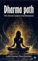 Dharma path: The Secret way to manifestation 937310327X Book Cover