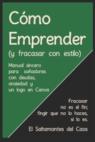 Como Emprender (y fracasar con estilo): Fracasar no es el fin; fingir que no lo haces, si lo es (DON TRÁCALA DE LA MANCHA) (Spanish Edition) B0FJG4YTNT Book Cover