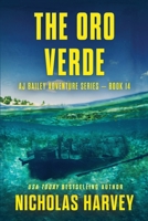 The Oro Verde: AJ Bailey Adventure Series - Book Fourteen 1959627198 Book Cover