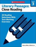 Literary Passages for Text Marking & Close Reading: Grade 3: 20 Reproducible Passages With Text-Marking Activities That Guide Students to Read Strategically for Deep Comprehension 0545793866 Book Cover