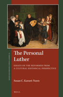 The Personal Luther, Essays on the Reformer from a Cultural Historical Perspective 9004348875 Book Cover