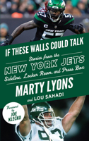 If These Walls Could Talk: New York Jets: Stories from the New York Jets Sideline, Locker Room, and Press Box 1629377511 Book Cover