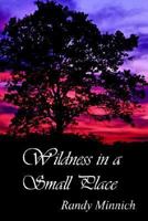 Wildness in a Small Place B0025UWJOS Book Cover