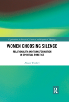 Women Choosing Silence 0367732017 Book Cover