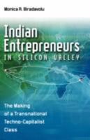 Indian Entrepreneurs in Silicon Valley: The Making of a Transnational Techno-Capitalist Class 160497527X Book Cover