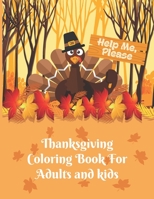 Thanksgiving Coloring Book For Adults and kids: Thanksgiving Coloring Books For All Ages From Toddler to Senior Thanksgiving Coloring Activity Books A B08HGRKMLN Book Cover