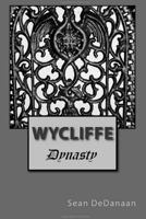 Wycliffe - Dynasty 1548074810 Book Cover