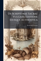 De Scripturae Sacrae Vulgata Editione Eiusque Authentica... 1247203131 Book Cover