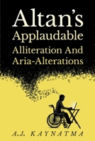 Altan's Applaudable Alliteration and Aria Alterations B093B4M6LJ Book Cover