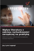 Wplyw literatury z zakresu rachunkowosci zarzadczej na praktyke (Polish Edition) 6630300629 Book Cover