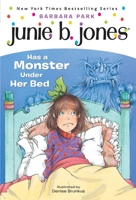 Junie B. Jones Has a Monster Under Her Bed 0590639048 Book Cover