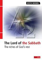 The Lord of the Sabbath: The Riches of God's Rest 1846250684 Book Cover