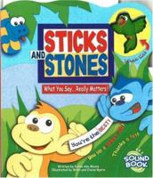 Sticks and Stones: What You Say Really Matters! 159125745X Book Cover