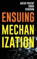 Ensuing Mechanization 9389763541 Book Cover