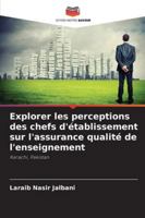 Explorer les perceptions des chefs d'établissement sur l'assurance qualité de l'enseignement (French Edition) 6206726738 Book Cover