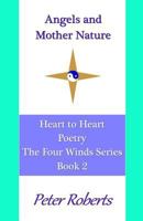 Angels and Mother Nature: Heart to Heart Poetry 1727560957 Book Cover