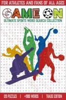 Game on Ultimate Sports Word Search Collection: For Athletes and Fans of All Ages 1961536323 Book Cover