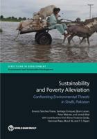 Sustainability and Poverty Alleviation: Confronting Environmental Threats in Sindh, Pakistan 1464804524 Book Cover