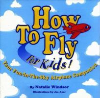 How to Fly for Kids! 0944042333 Book Cover