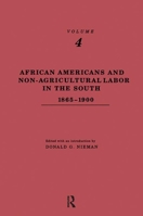 African-Americans and Non-Agricultural Labor in the South 1865-1900 0815314418 Book Cover