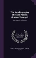 The Autobiography of Maria Vernon Graham Havergal: With Journals and Letters 1355915961 Book Cover