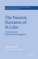 The Passion Narrative of St Luke: A Critical and Historical Investigation 0521616921 Book Cover