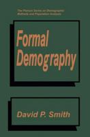 Formal Demography (The Springer Series on Demographic Methods and Population Analysis) 0306438690 Book Cover