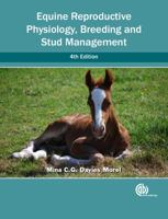 Equine Reproductive Physiology, Breeding and Stud Management 1780644418 Book Cover
