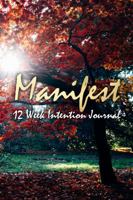 Manifest: A 12 Week Journal: Fall 2020 1734280417 Book Cover