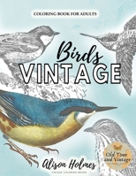 VINTAGE bird lovers coloring book for adults: Grayscale coloring books for adults B08HRVK26F Book Cover