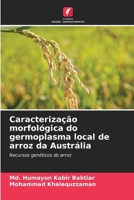 Caracterização morfológica do germoplasma local de arroz da Austrália (Portuguese Edition) 6209755100 Book Cover