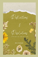 Reflections & Resolutions: Starting the Year with God B0DQH67QSZ Book Cover