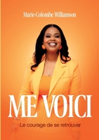 ME VOICI: Le courage de se retrouver (French Edition) 2925548172 Book Cover