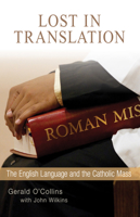 Lost in Translation: The English Language and the Catholic Mass 0814644570 Book Cover
