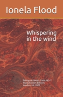 Whispering in the wind: /Şoaptele vântului/ Sussurrando nel vento B08P6RYZ4B Book Cover