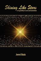 Shining Like Stars: Living Boldly in Love and Conviction 0999288466 Book Cover